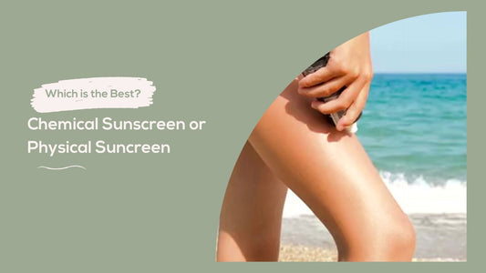 Chemical or Physical Sunscreen: Which Is Best (and Safest)?